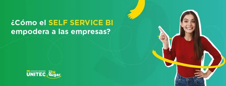 ¿Cómo el Self Service BI Empodera a las Empresas?
