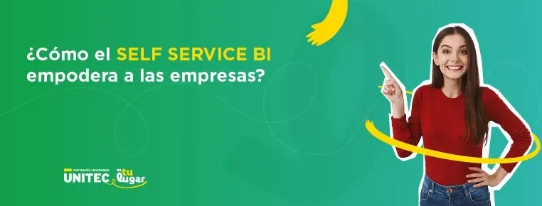 ¿Cómo el Self Service BI Empodera a las Empresas?